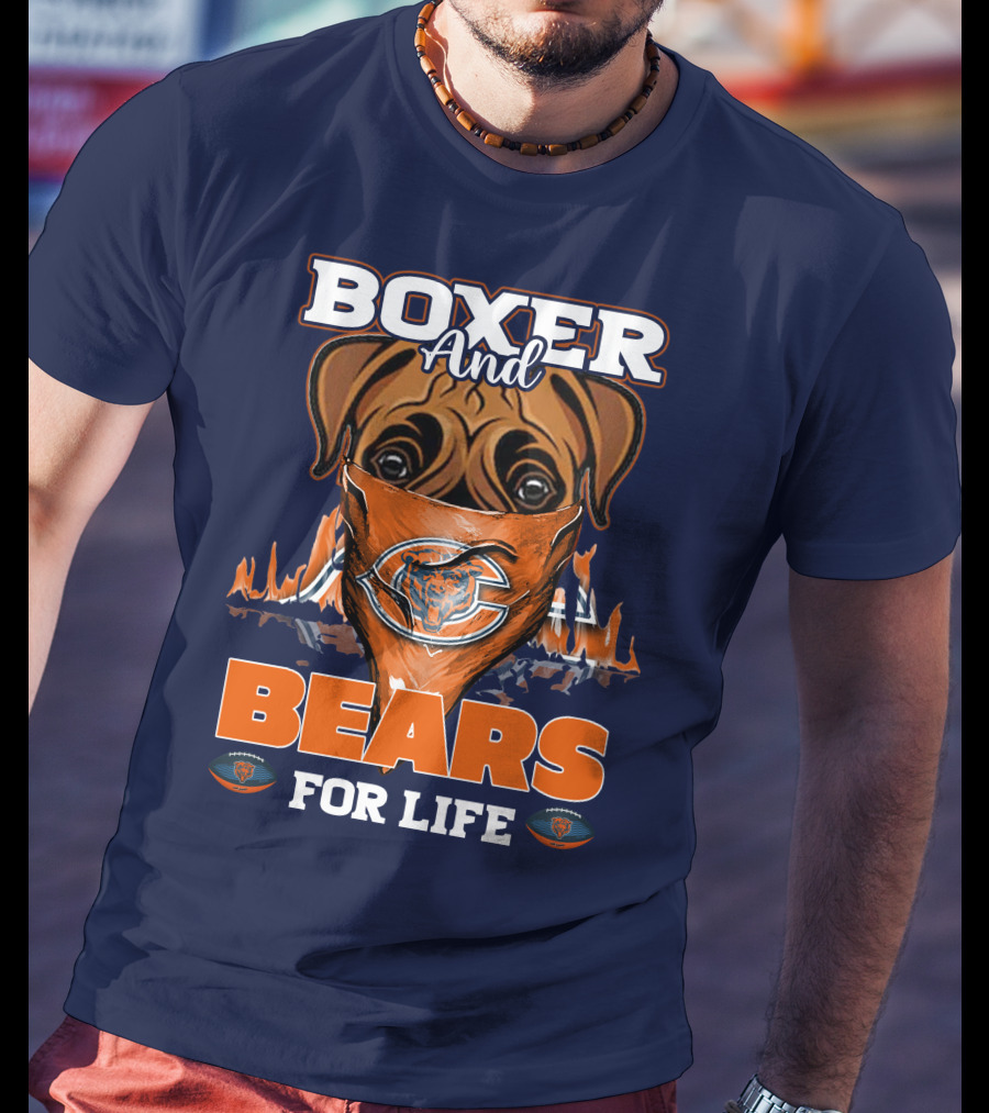 Boxer And Bears For Life Chicago T-Shirt