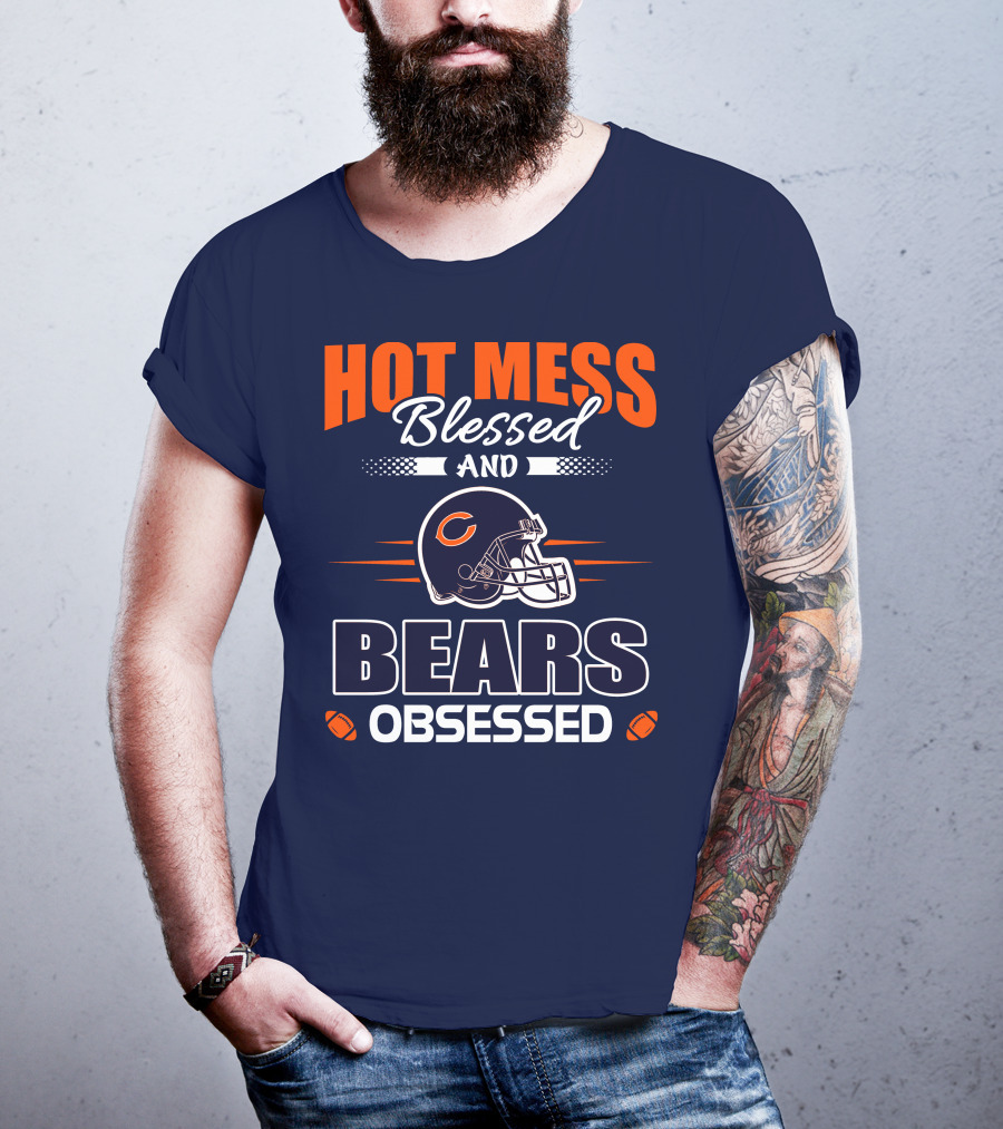Hot Mess Blessed And Bears Obsessed T-Shirt