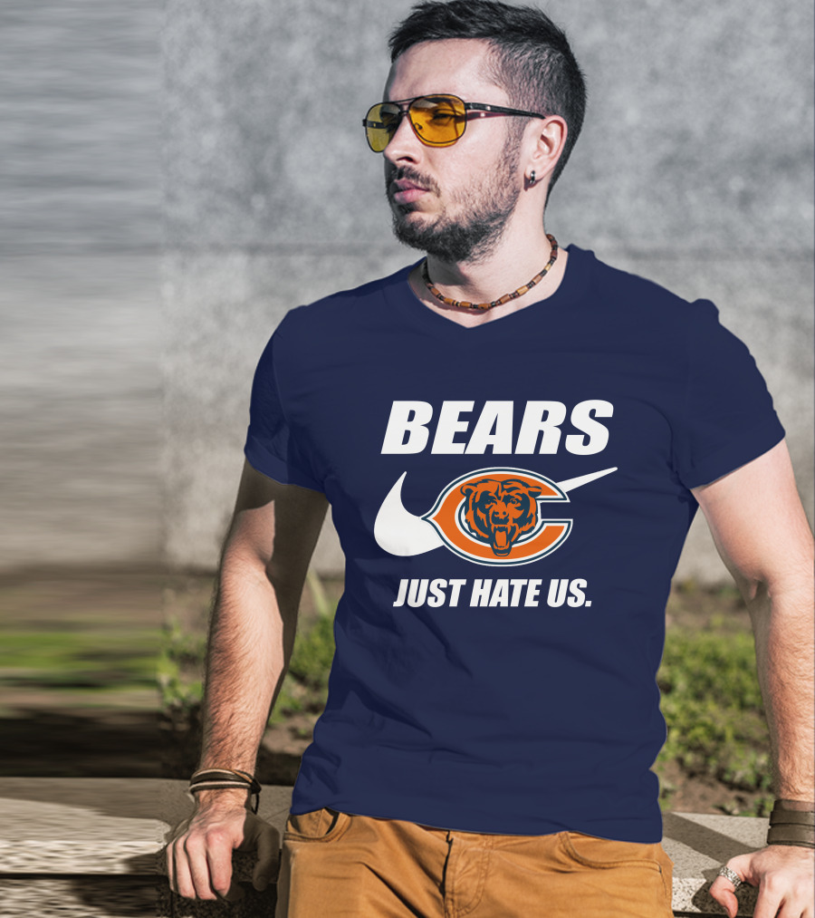 Bears Just Hate Us Chicago Bears T-Shirt