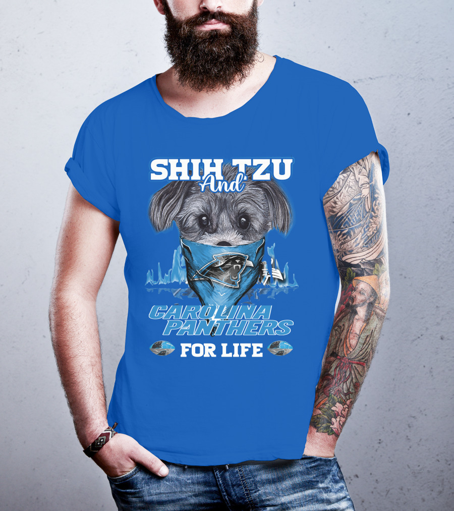 Shih Tzu And Carolina Panthers For Life T-Shirt