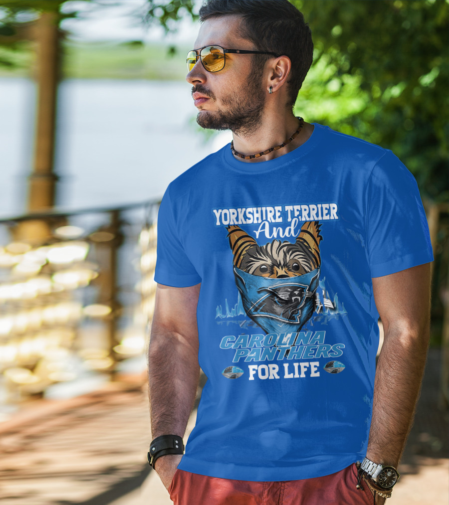 Yorkshire Terrier And Carolina Panthers For Life T-Shirt