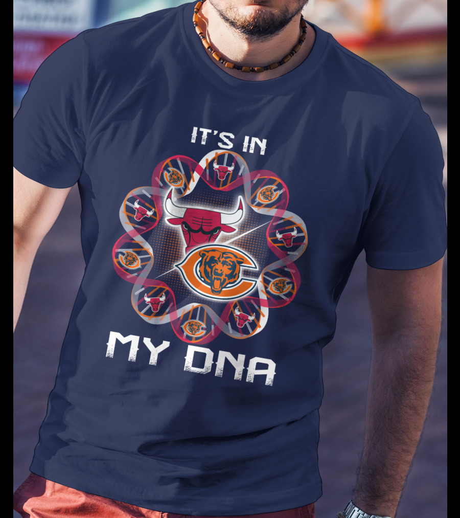 Chicago Bears Bulls It's In My Dna T-Shirt