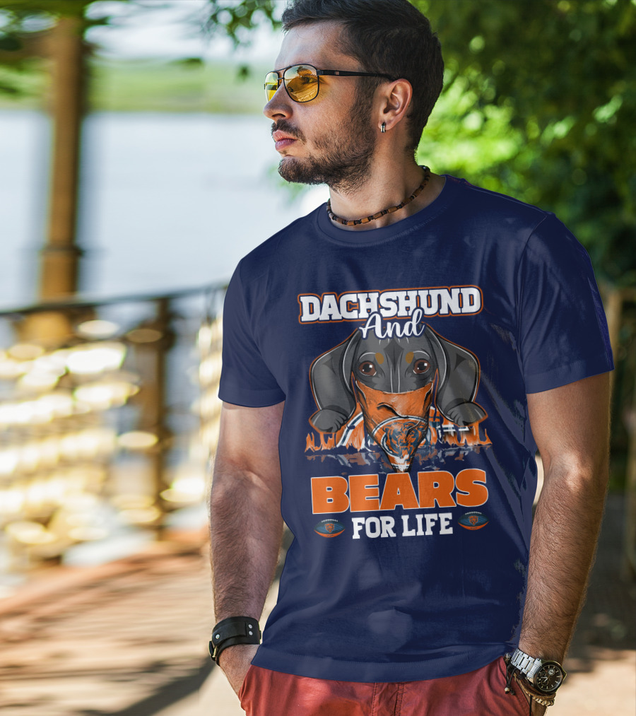 Dachshund And Chicago Bears For Life T-Shirt