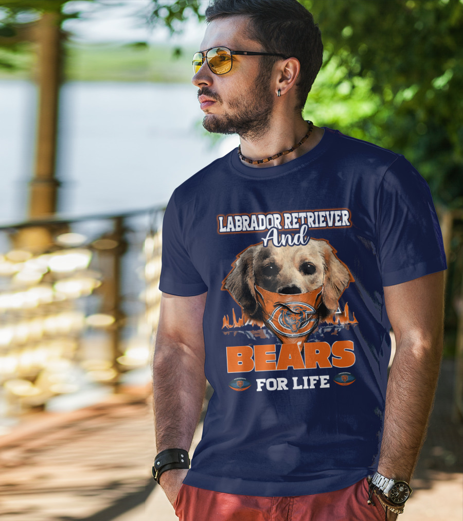 Labrador Retriever And Chicago Bears For Life T-Shirt