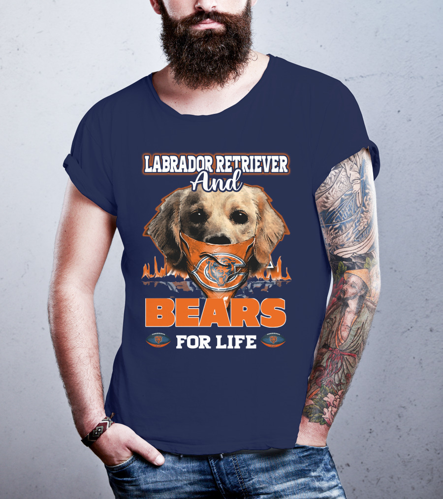 Labrador Retriever And Chicago Bears For Life T-Shirt