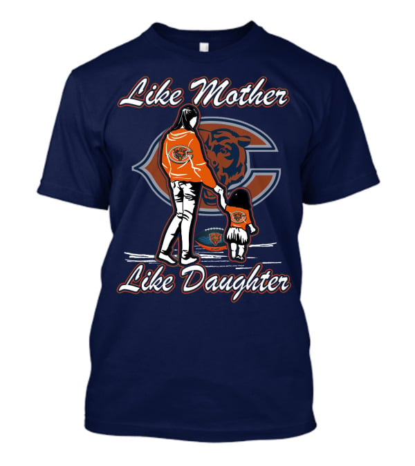 Like Mother Like Daughter Chicago Bears T-Shirt