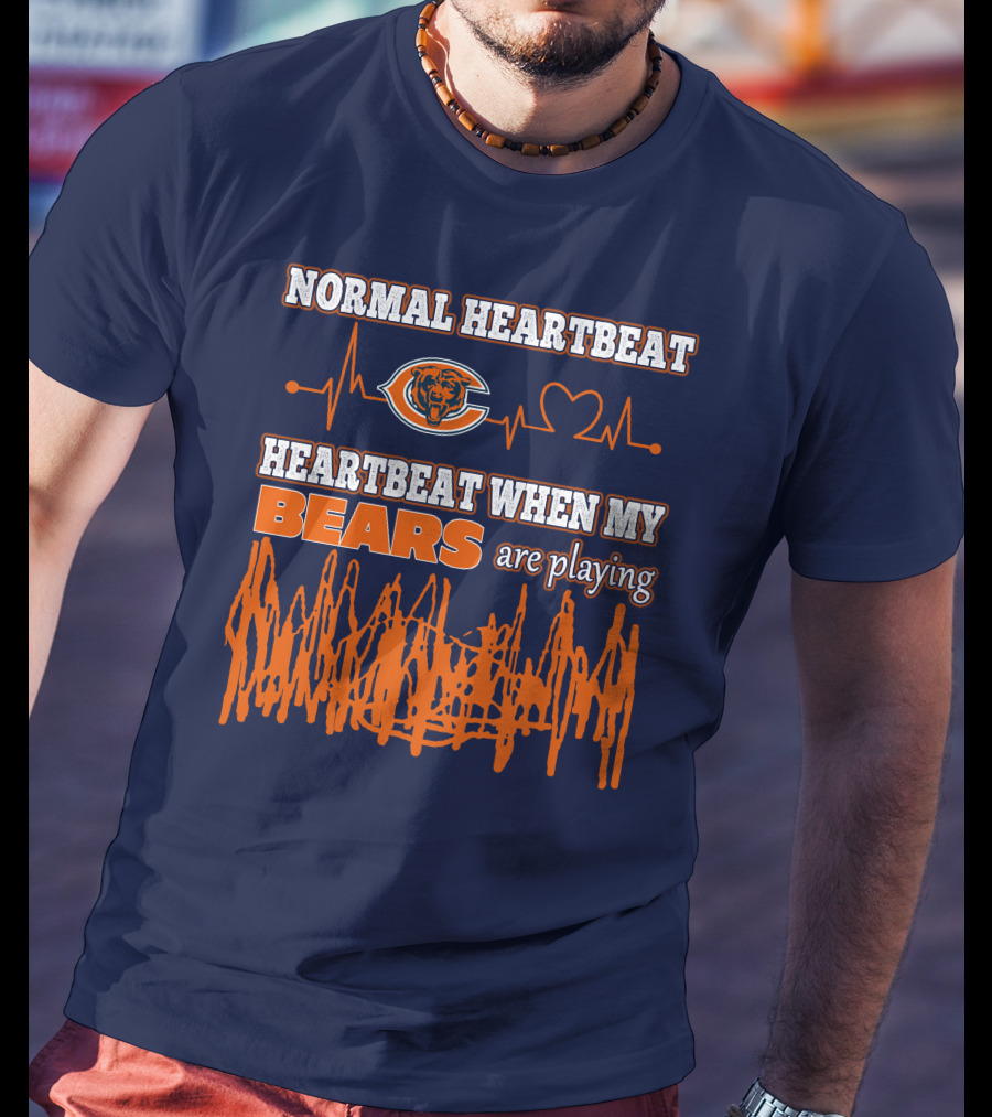 Normal Heartbeat Chicago Bears Heartbeat When My Bears Are Playing T-Shirt