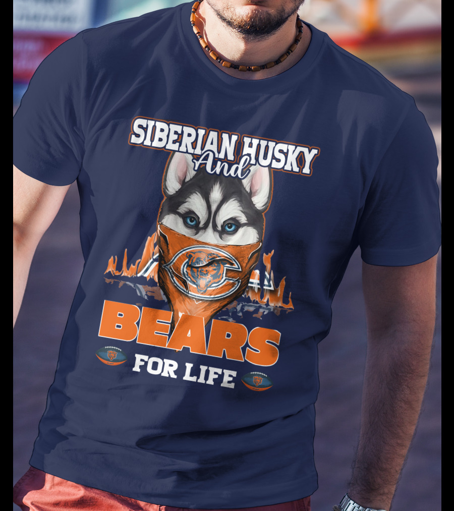 Siberian Husky And Bears For Life Chicago Bears T-Shirt