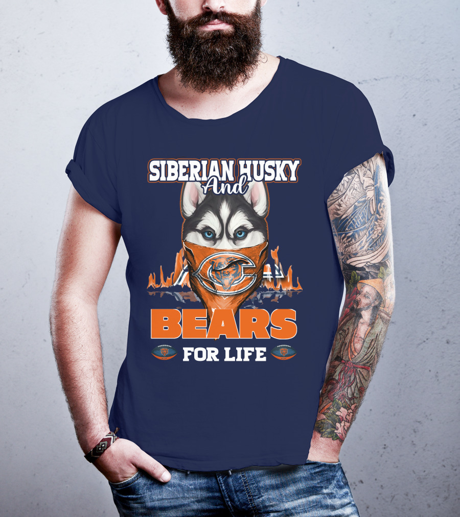Siberian Husky And Bears For Life Chicago Bears T-Shirt