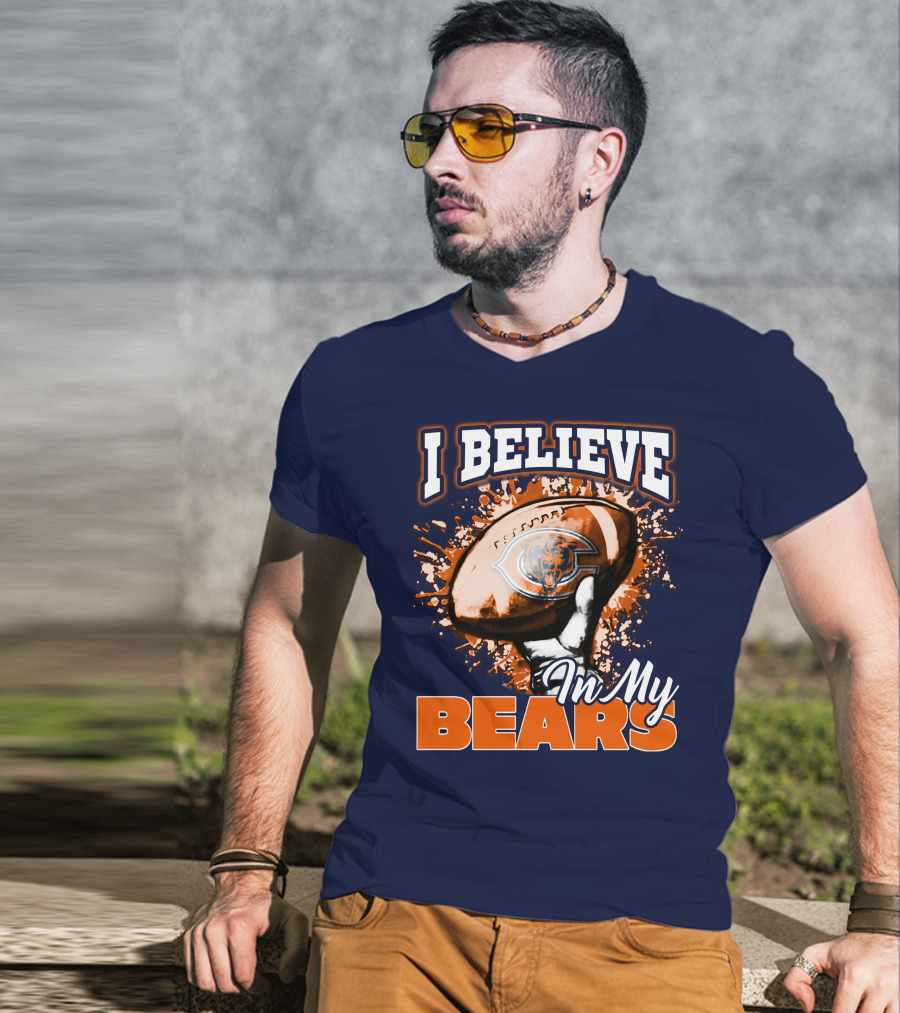 I Believe In My Chicago Bears Football Team Bears T-Shirt