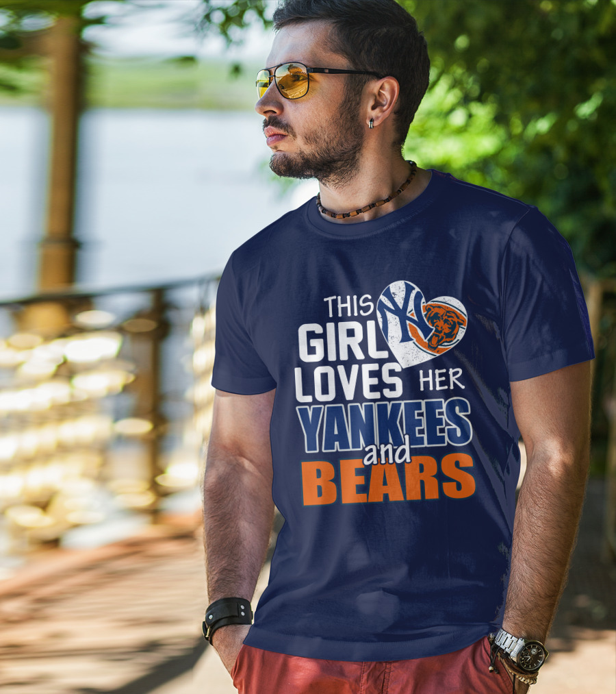 This Girl Loves Her Yankees And Bears T-Shirt