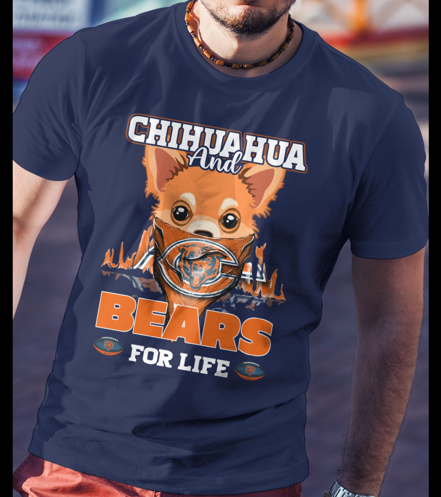 Chihuahua And Bears For Life Chicago Bears T-Shirt
