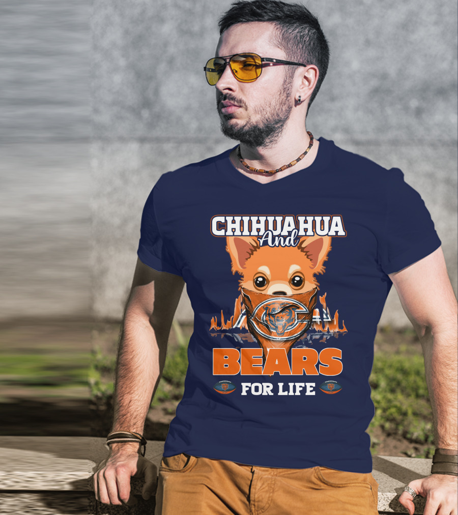 Chihuahua And Bears For Life Chicago Bears T-Shirt