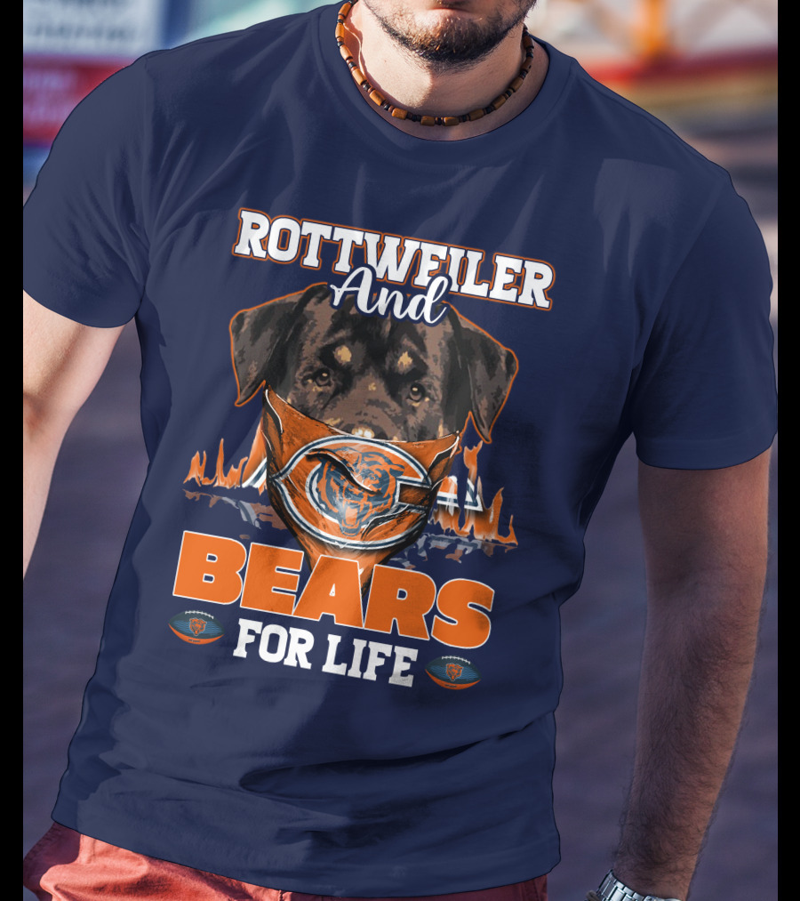 Rottweiler And Chicago Bears For Life T-Shirt