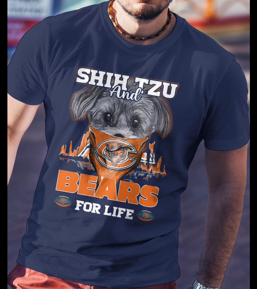 Shih Tzu And Bears For Life Chicago Bears T-Shirt