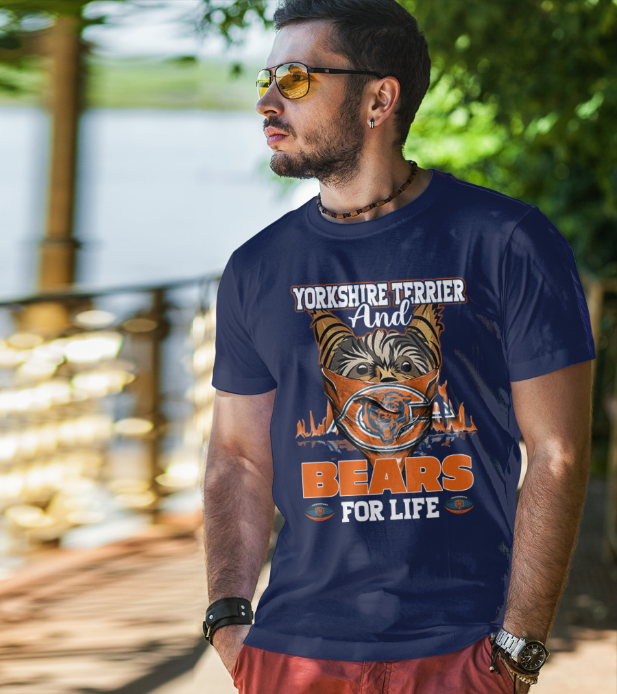 Yorkshire Terrier And Chicago Bears For Life T-Shirt