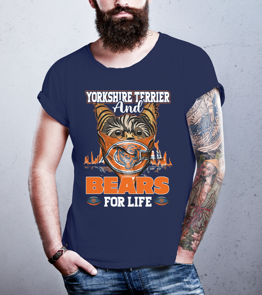 Yorkshire Terrier And Chicago Bears For Life T-Shirt