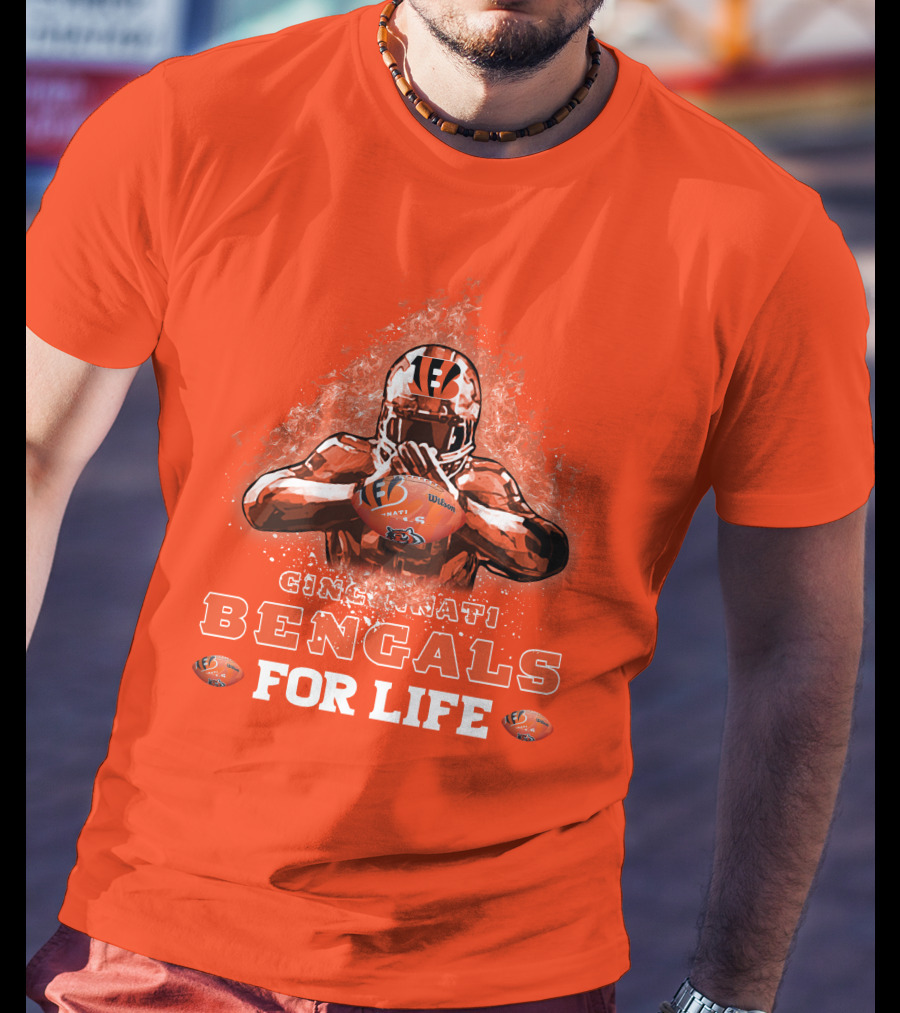 Cincinnati Bengals For Life T-Shirt