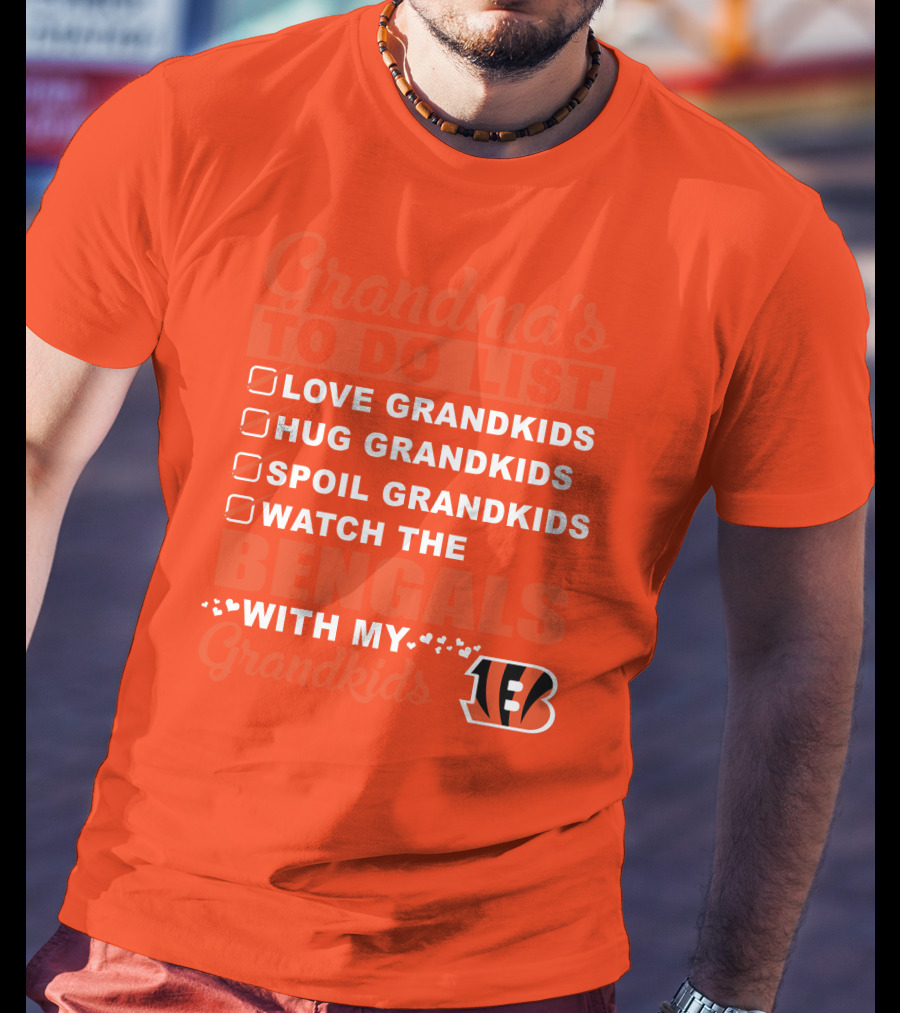 Grandma's To Do List Love Grandkids Hug Grandkids Spoil Grandkids Watch The Bengals With My Grandkids T-Shirt
