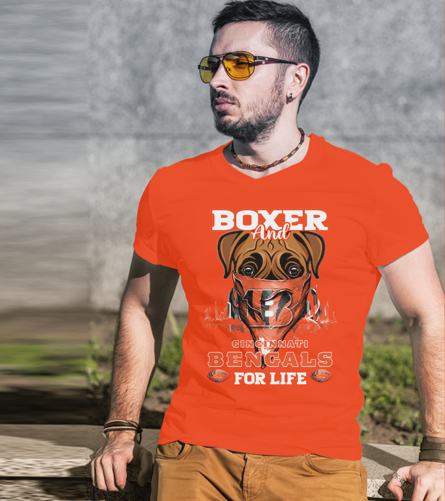 Boxer And Cincinnati Bengals For Life T-Shirt