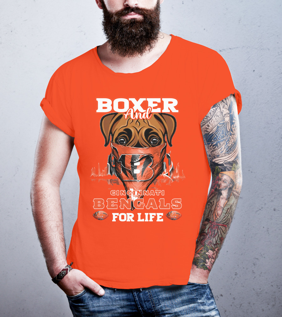 Boxer And Cincinnati Bengals For Life T-Shirt