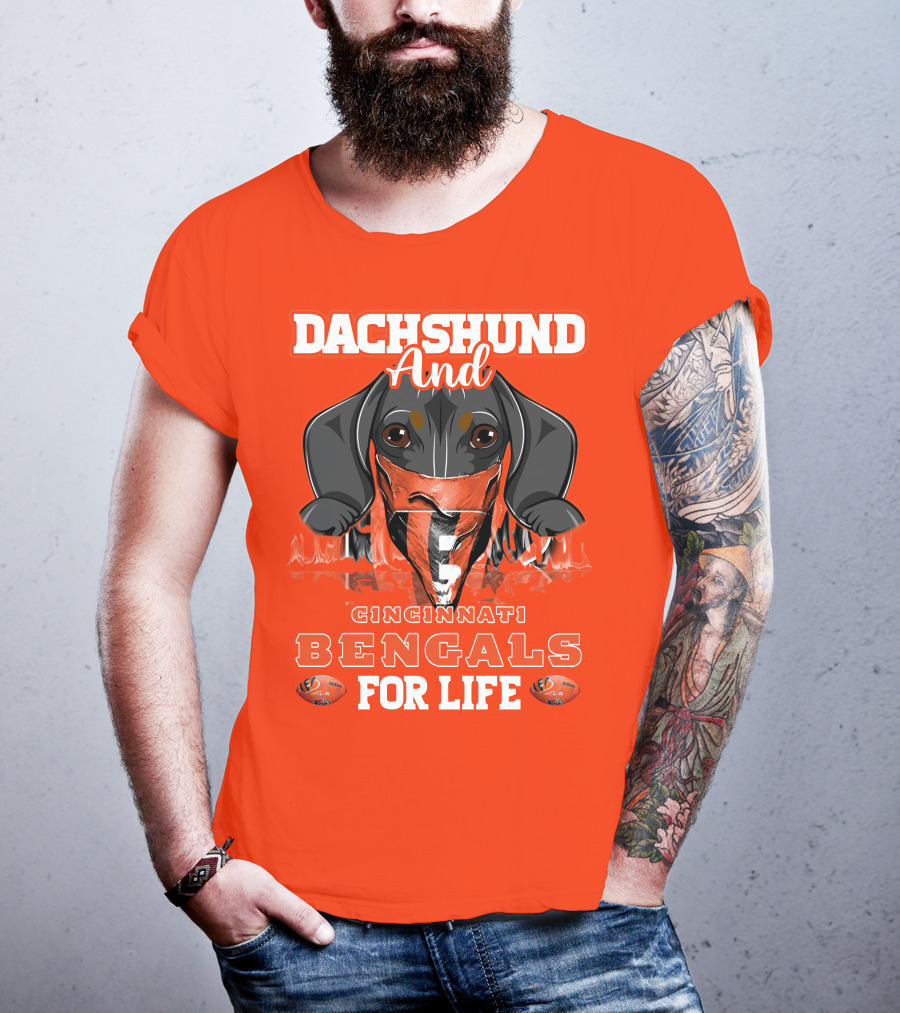 Dachshund And Cincinnati Bengals For Life T-Shirt