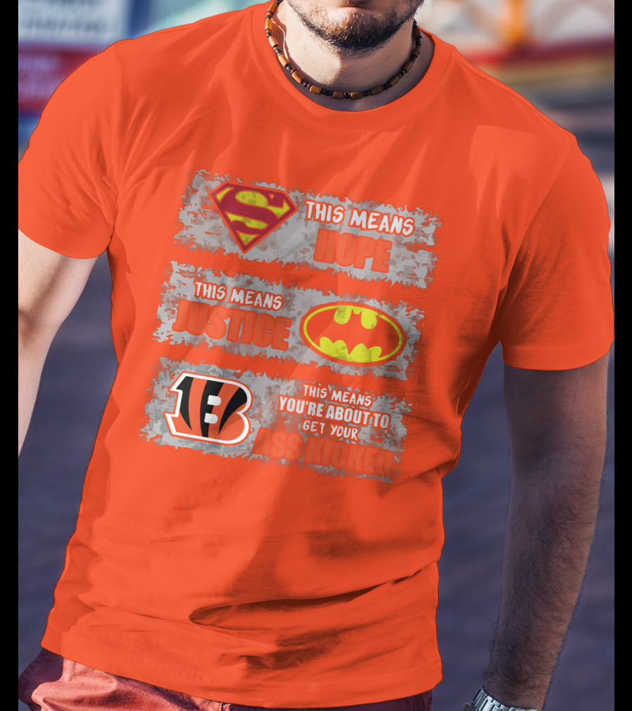 Cincinnati Bengals Superman Batman This Means You're About To Get Your Ass Kicked T-Shirt