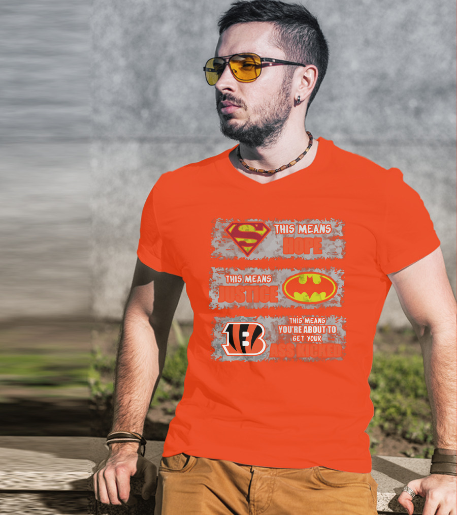 Cincinnati Bengals Superman Batman This Means You're About To Get Your Ass Kicked T-Shirt