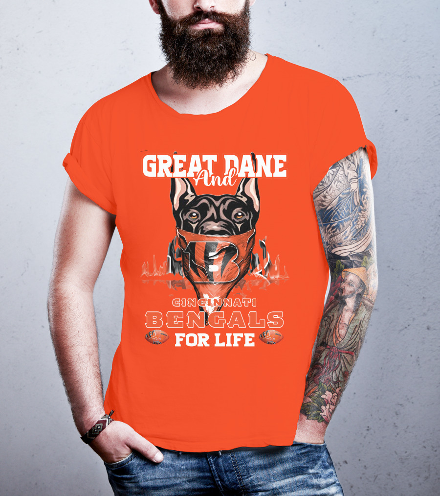 Great Dane And Cincinnati Bengals For Life T-Shirt