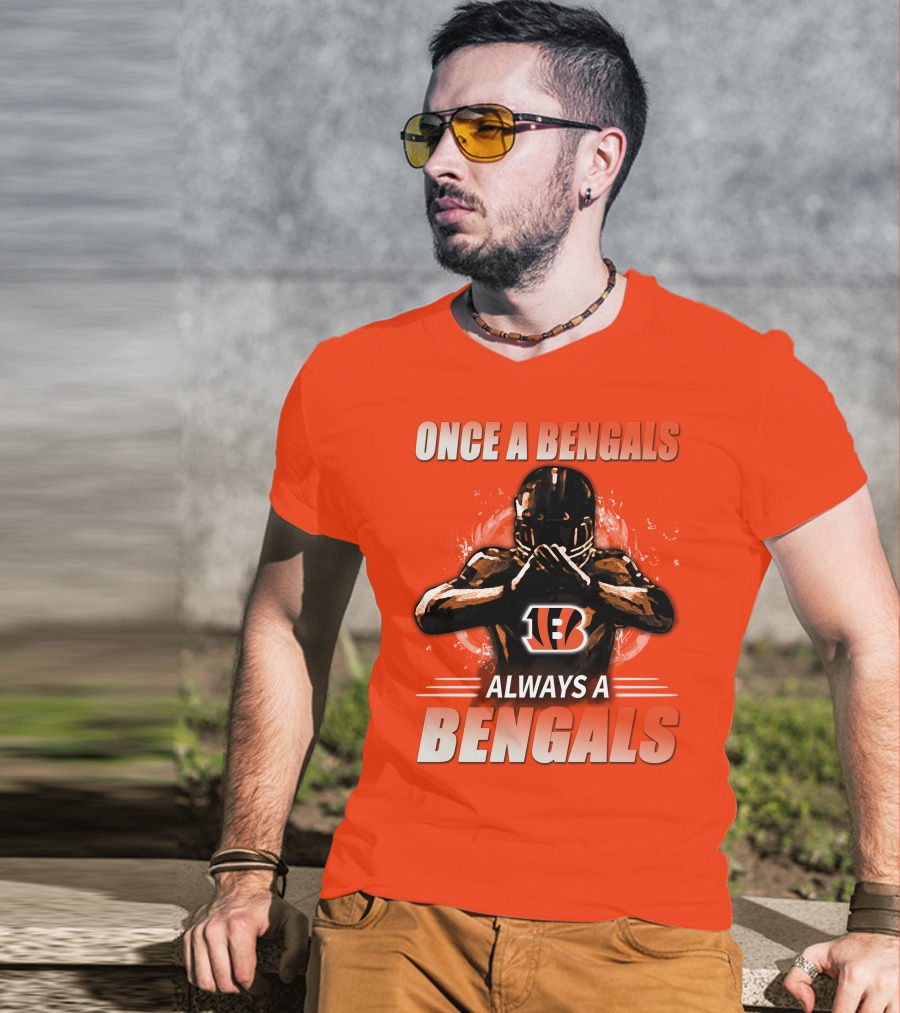 Cincinnati Bengals Once A Bengals Always A Bengals T-Shirt