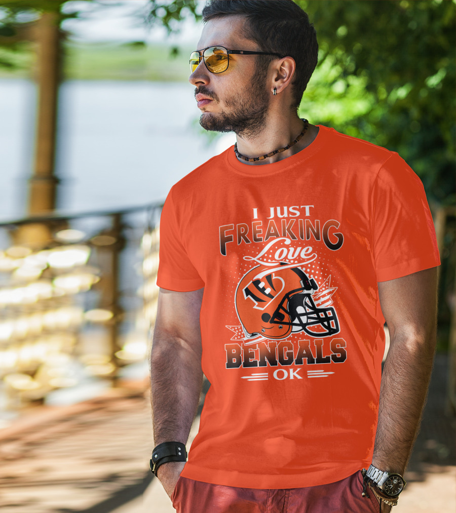 I Just Freaking Love Bengals Ok Cincinnati Bengals T-Shirt