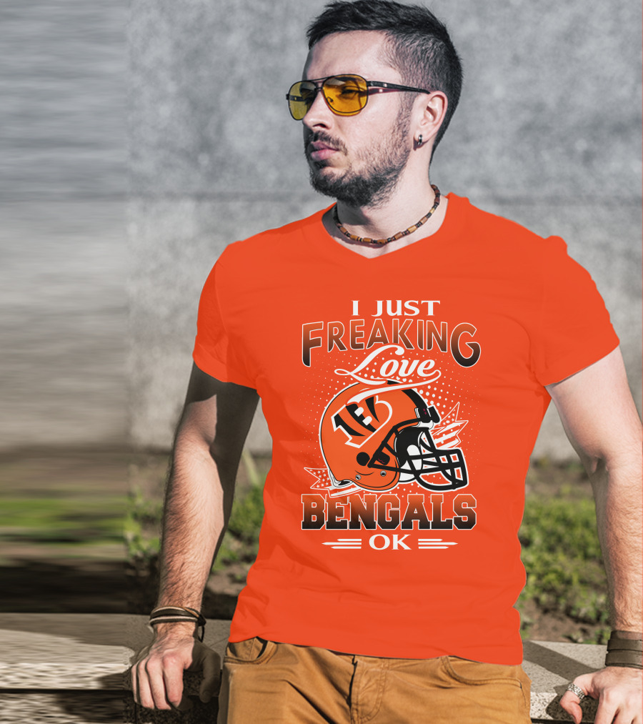 I Just Freaking Love Bengals Ok Cincinnati Bengals T-Shirt