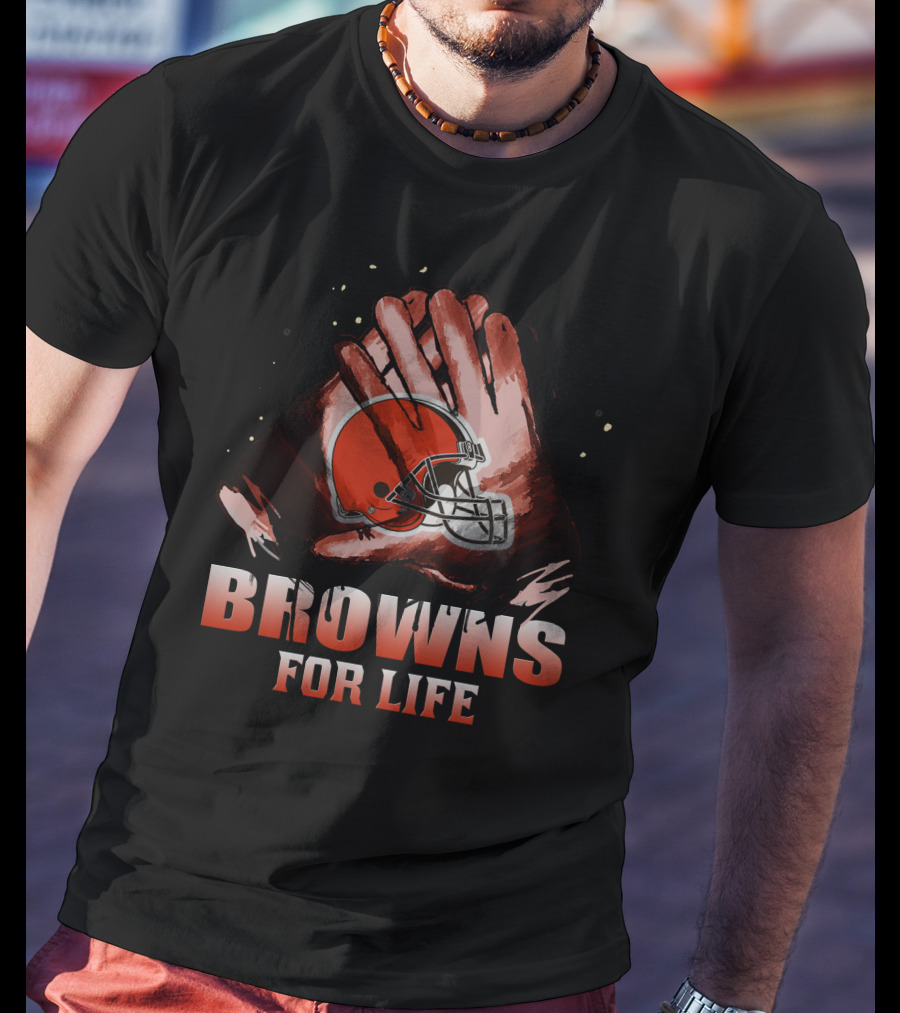 Cleveland Browns For Life Football Team Fan T-Shirt