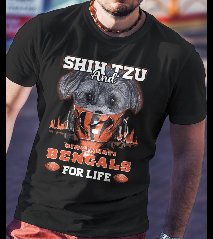 Shih Tzu And Cincinnati Bengals For Life T-Shirt