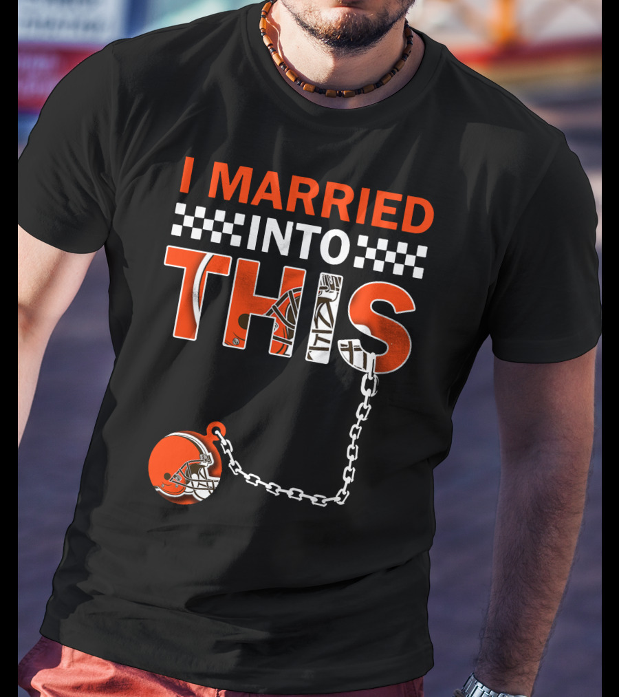 Cleveland Browns I Married Into This Chain Helmet T-Shirt