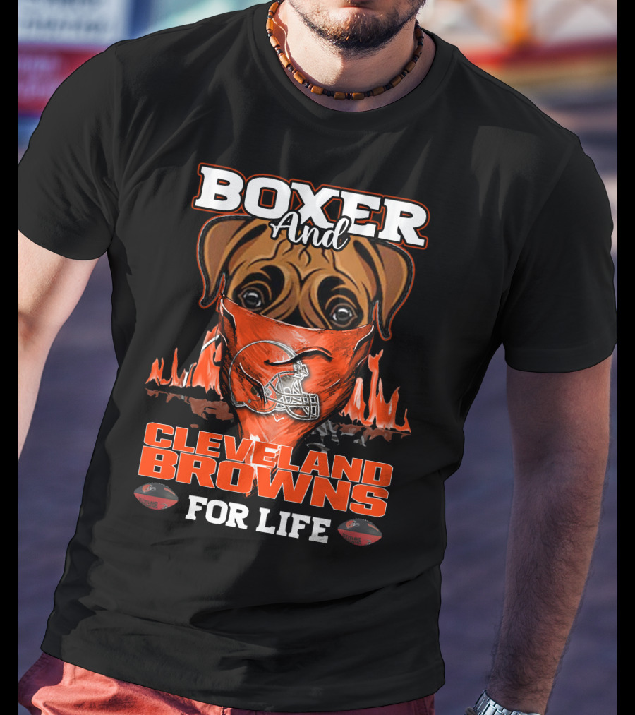 Boxer And Cleveland Browns For Life Dog Helmet Fan Flame T-Shirt