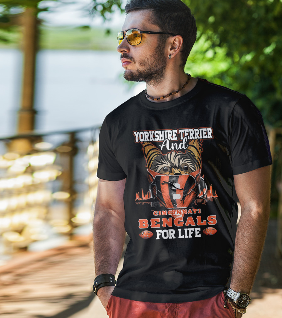 Yorkshire Terrier And Cincinnati Bengals For Life T-Shirt