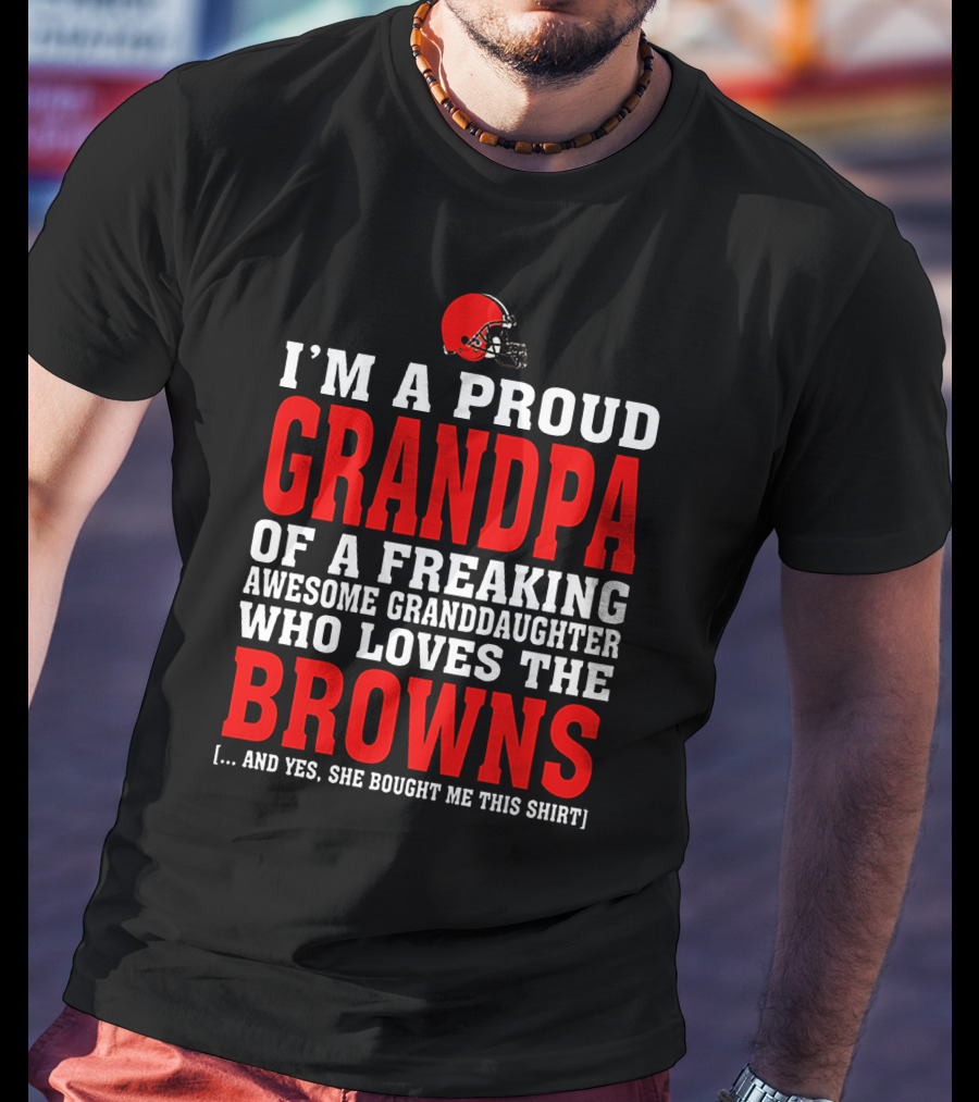 Cleveland Browns Proud Grandpa Awesome Granddaughter Loves The Browns T-Shirt