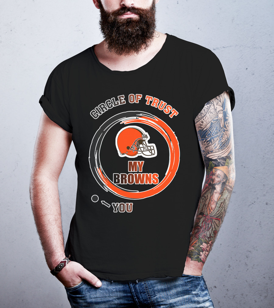 Cleveland Browns Circle Of Trust My Browns T-Shirt