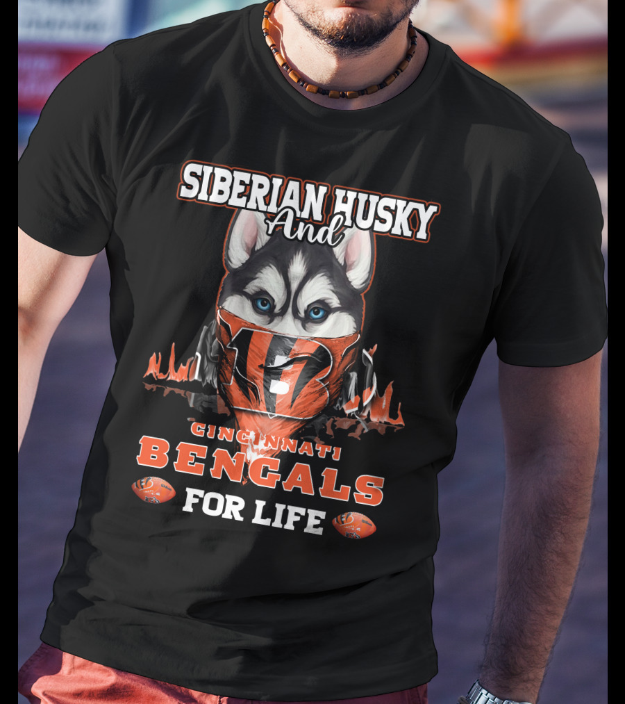 Siberian Husky And Cincinnati Bengals For Life T-Shirt