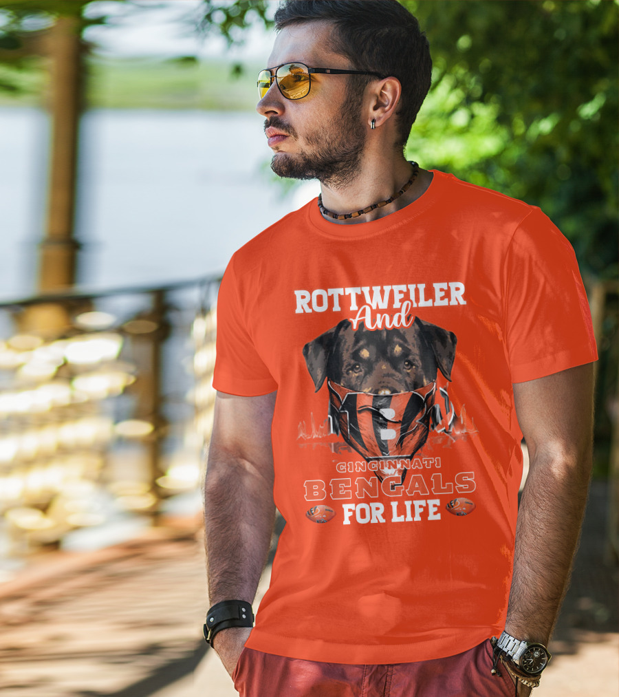 Rottweiler And Cincinnati Bengals For Life T-Shirt