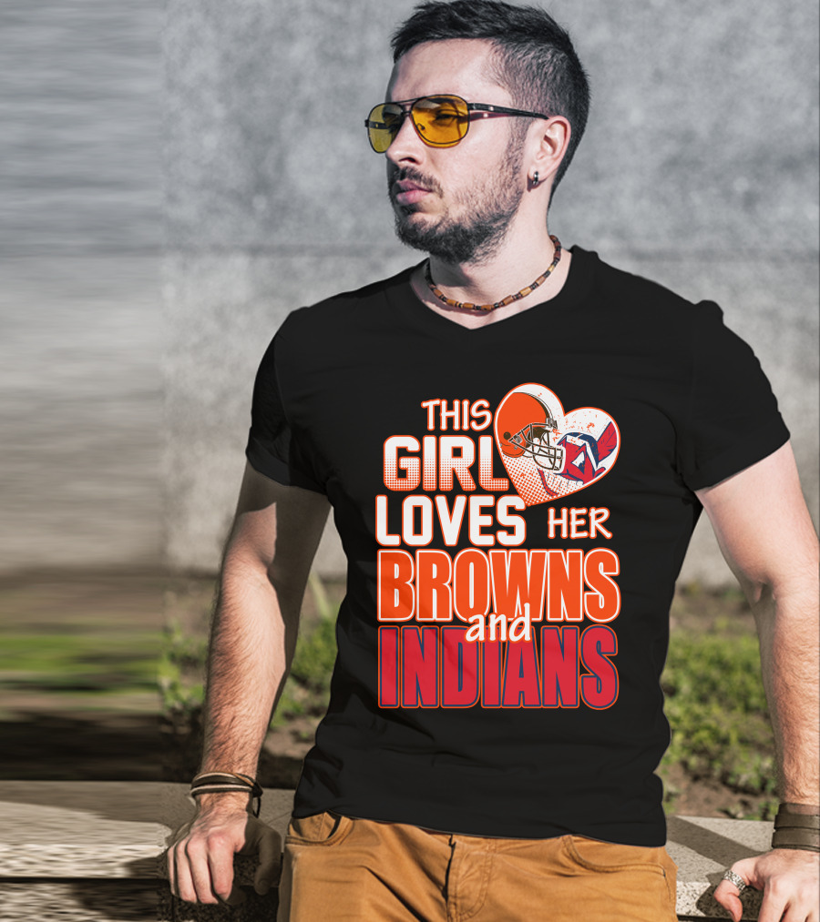 This Girl Loves Her Browns And Indians T-Shirt