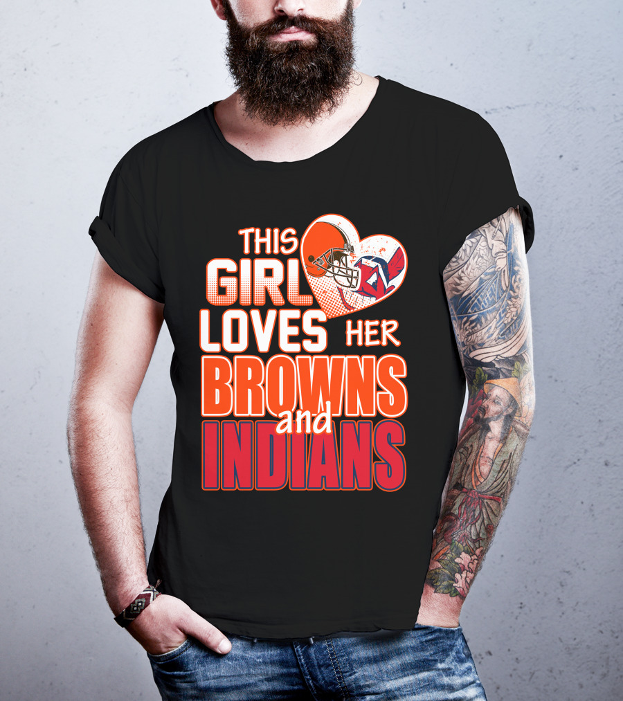 This Girl Loves Her Browns And Indians T-Shirt