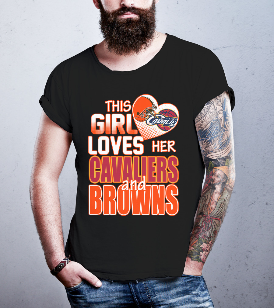 This Girl Loves Her Cleveland Cavaliers And Browns T-Shirt