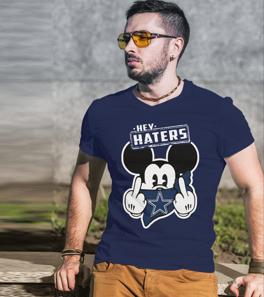 Hey Haters Mick Dallas Cowboys T-Shirt