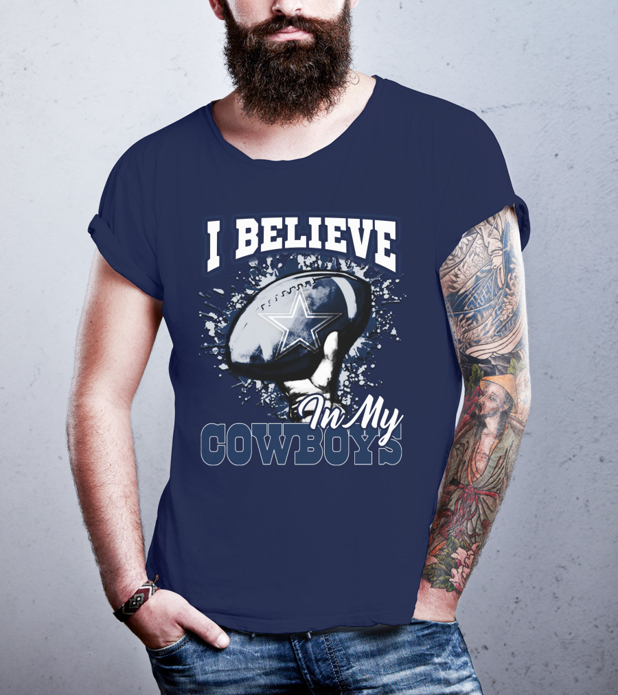 I Believe In My Dallas Cowboys T-Shirt
