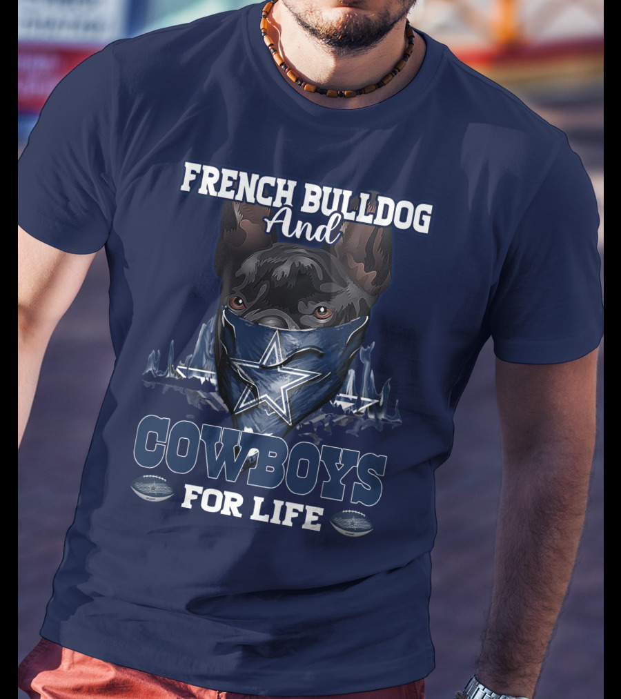 French Bulldog And Cowboys For Life T-Shirt