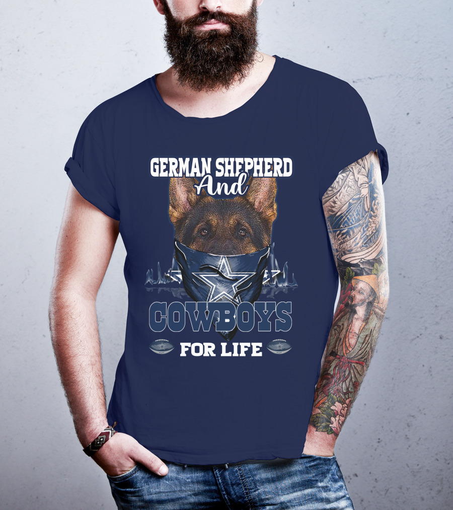 German Shepherd And Cowboys For Life DALLAS COWBOYS T-Shirt