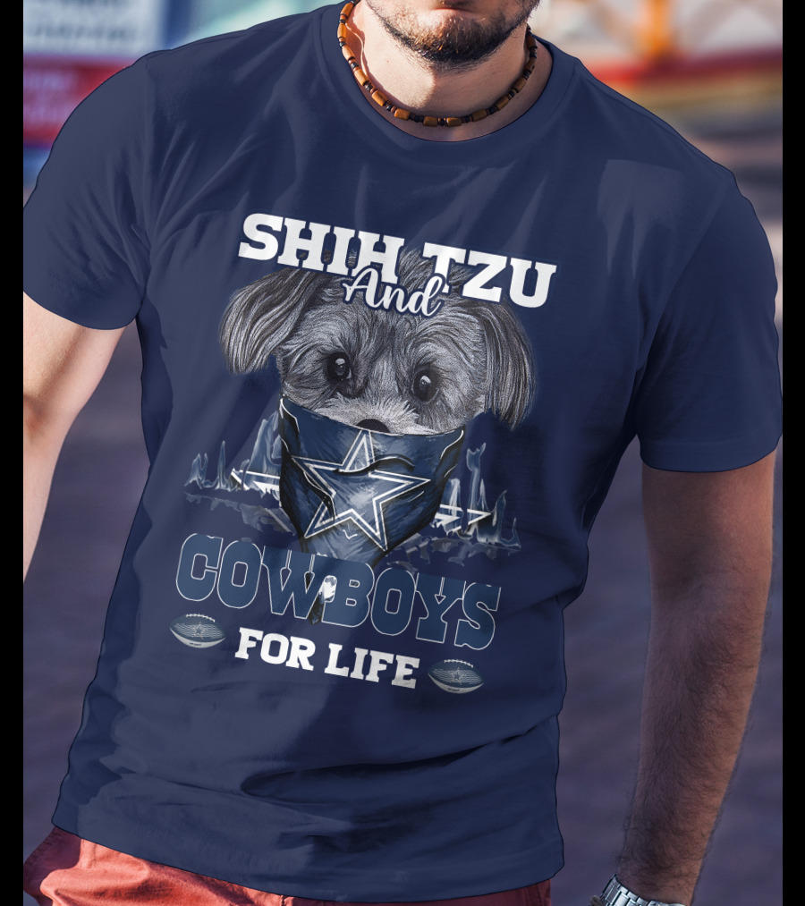 SHIH TZU And COWBOYS For Life T-Shirt