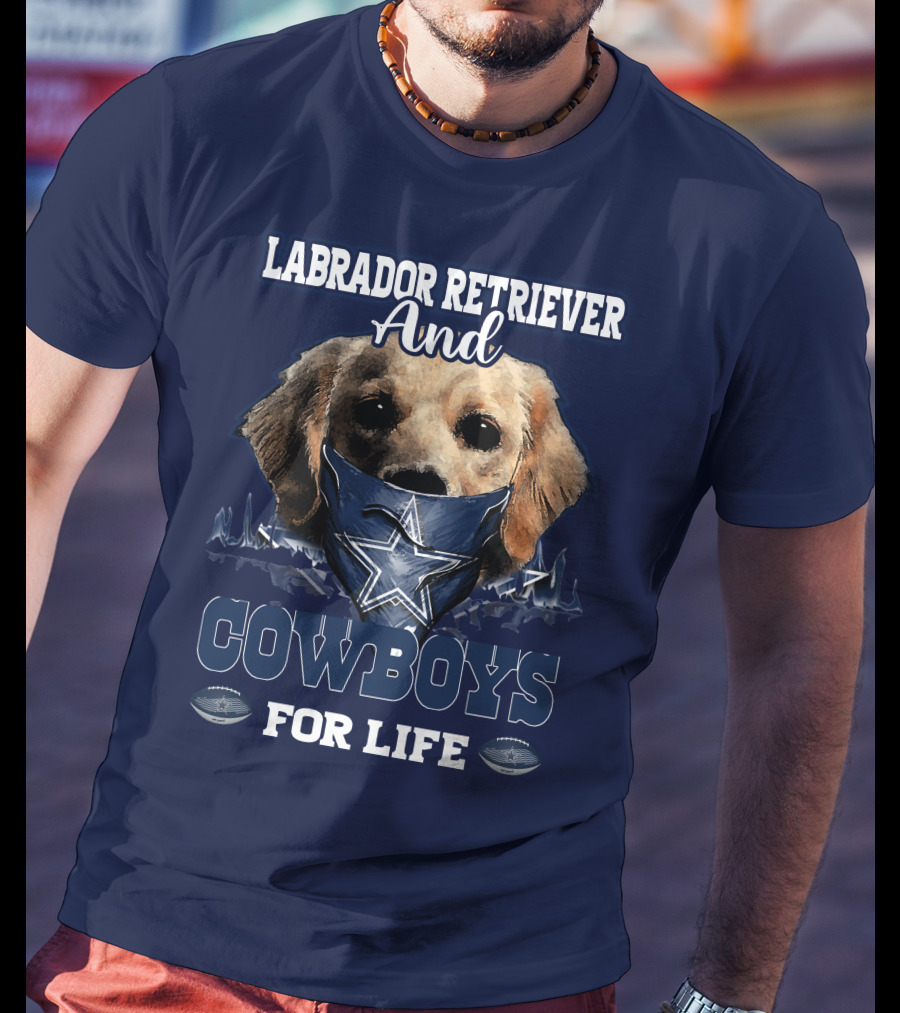 Labrador Retriever And Cowboys For Life T-Shirt